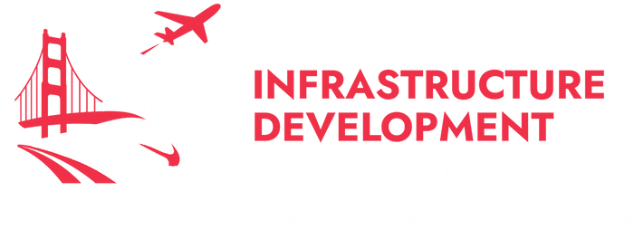 The U.S. Infrastructure Development Conference, June 23–24, 2027, Downtown Sheraton, Dallas